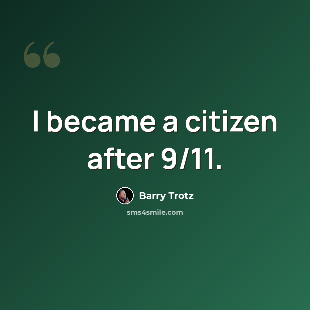 “I became a citizen after 9/11.” quote by Barry Trotz
