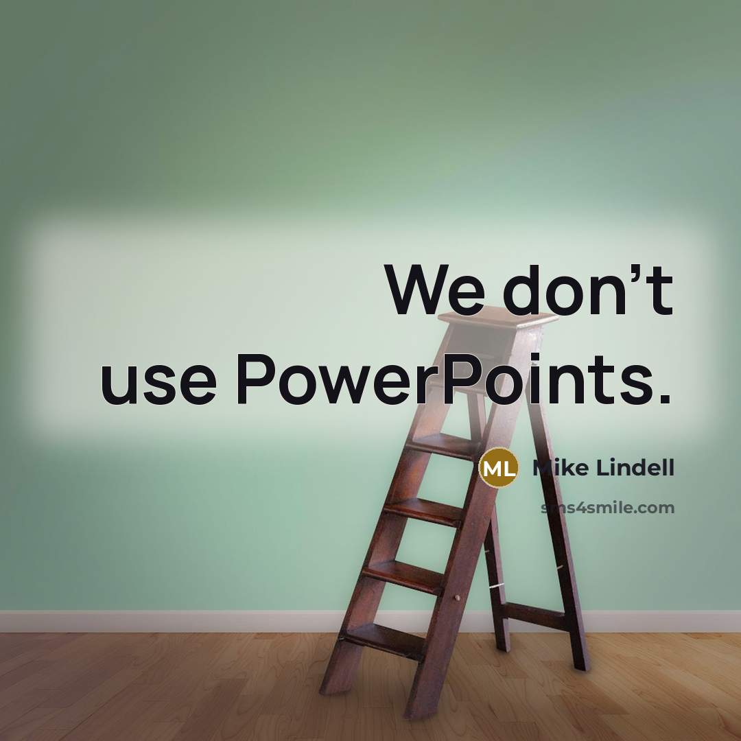 “We don't use PowerPoints.” quote by Mike Lindell