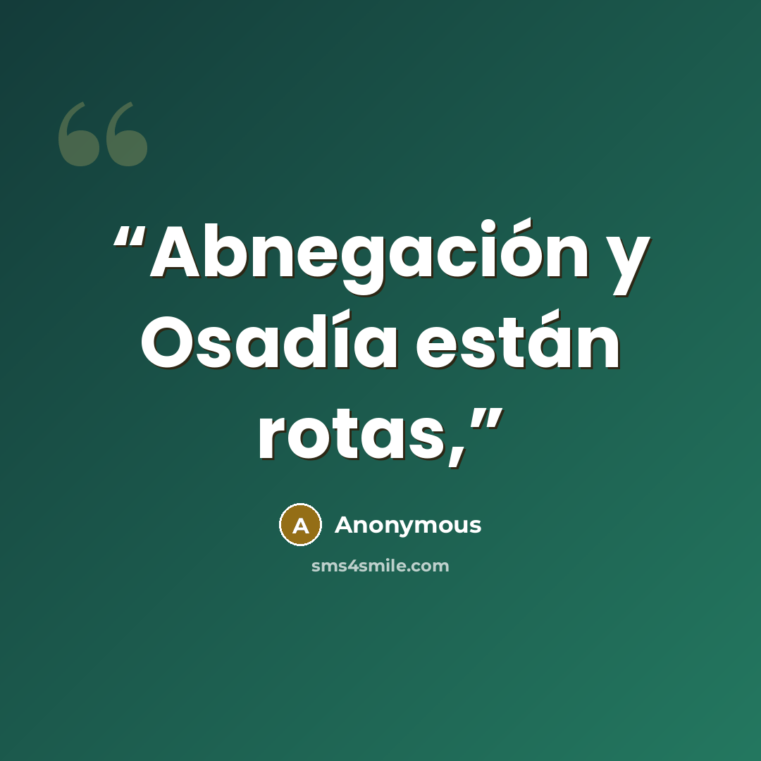 “Abnegación y Osadía están rotas,” quote by Anonymous