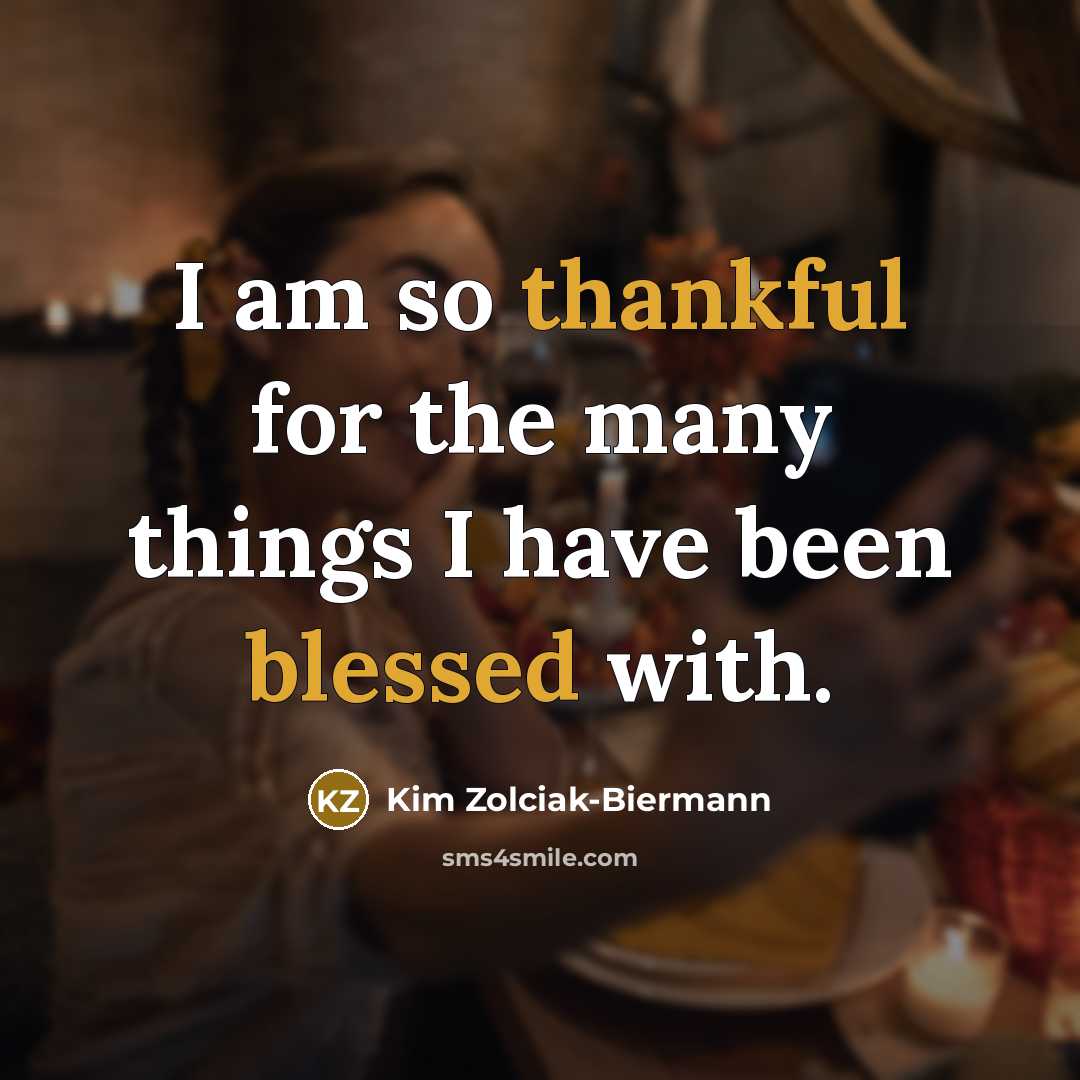 “I am so thankful for the many things I have been blessed with.” quote by Kim Zolciak-Biermann