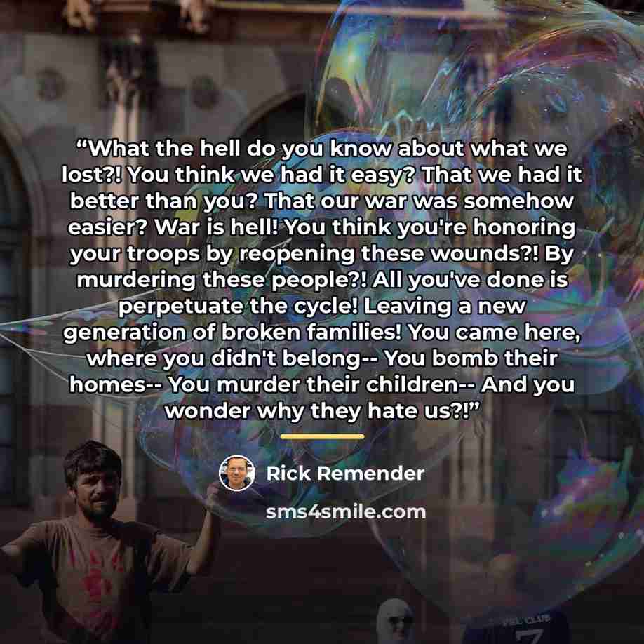 “What the hell do you know about what we lost?! You think we had it easy? That we had it better than you? That our war was somehow easier? War is hell! You think you're honoring your troops by reopening these wounds?! By murdering these people?! All you've done is perpetuate the cycle! Leaving a…” quote by Rick Remender