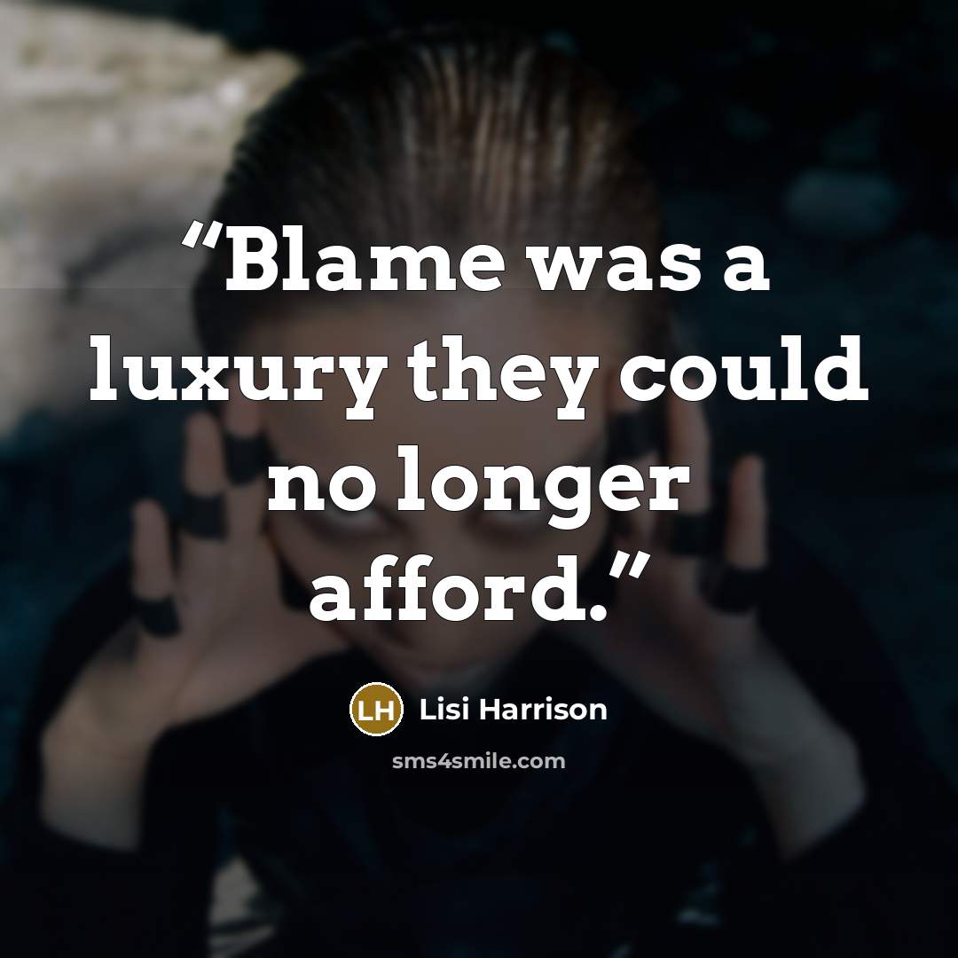 “Blame was a luxury they could no longer afford.” quote by Lisi Harrison