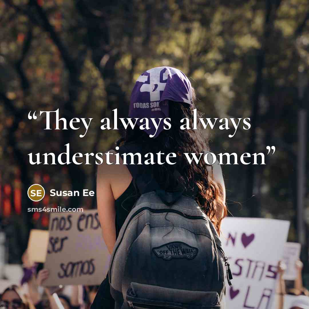 “They always always understimate women” quote by Susan Ee