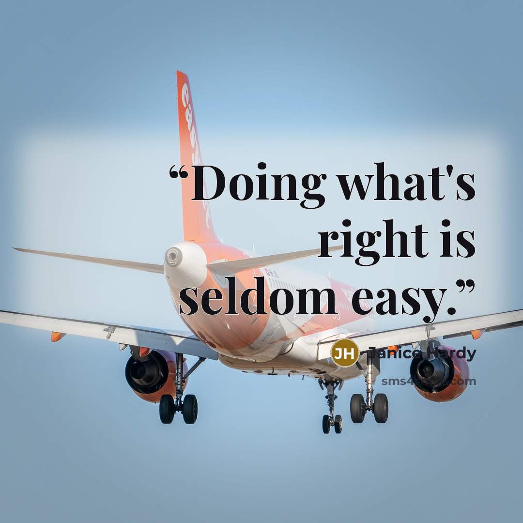 “Doing what's right is seldom easy.” quote by Janice Hardy