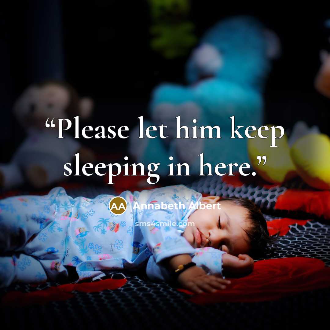 “Please let him keep sleeping in here.” quote by Annabeth Albert