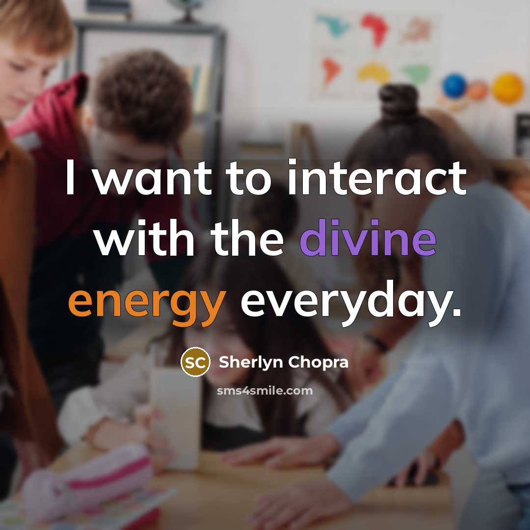 “I want to interact with the divine energy everyday.” quote by Sherlyn Chopra