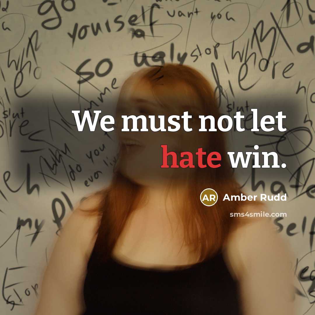 “We must not let hate win.” quote by Amber Rudd