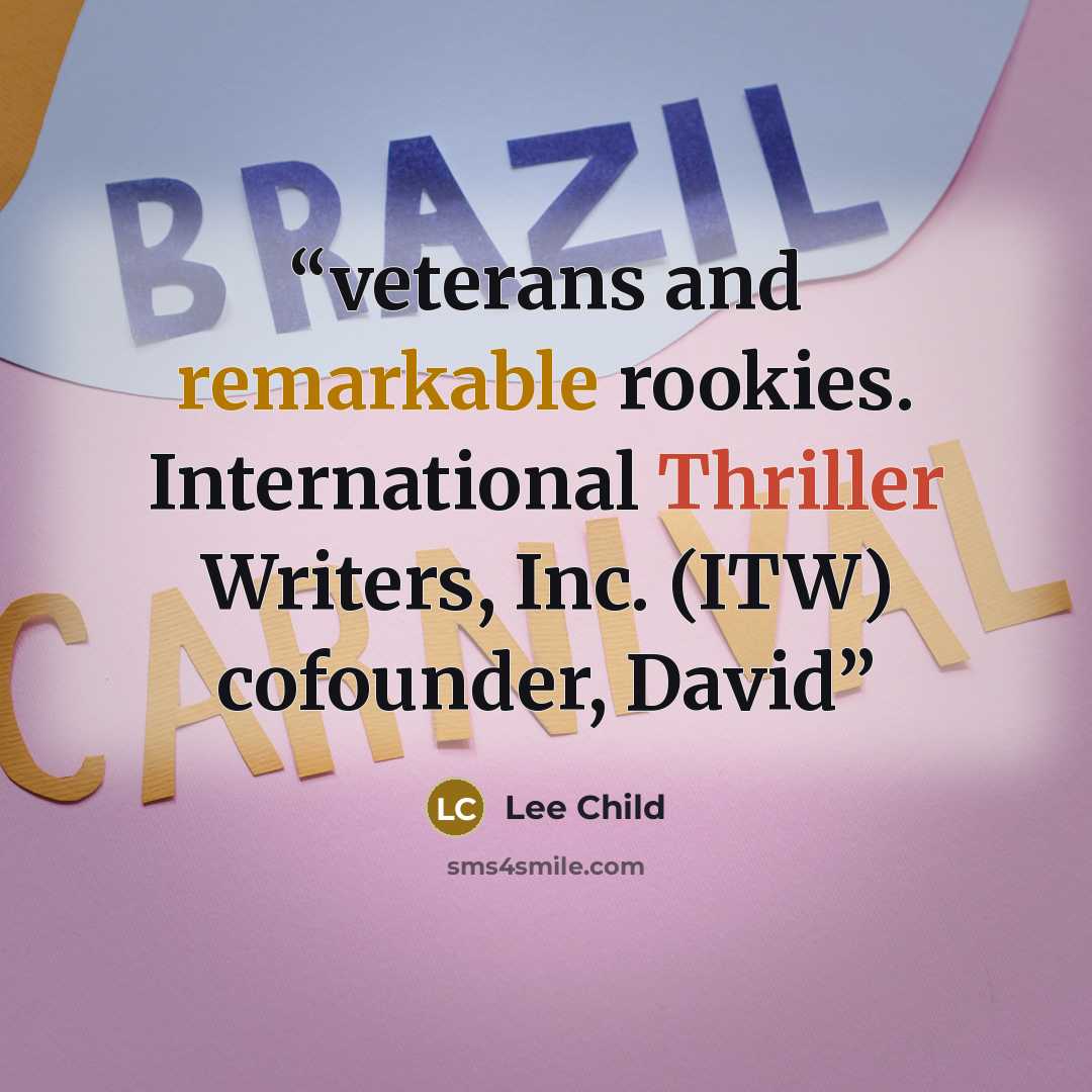 “veterans and remarkable rookies. International Thriller Writers, Inc. (ITW) cofounder, David” quote by Lee Child
