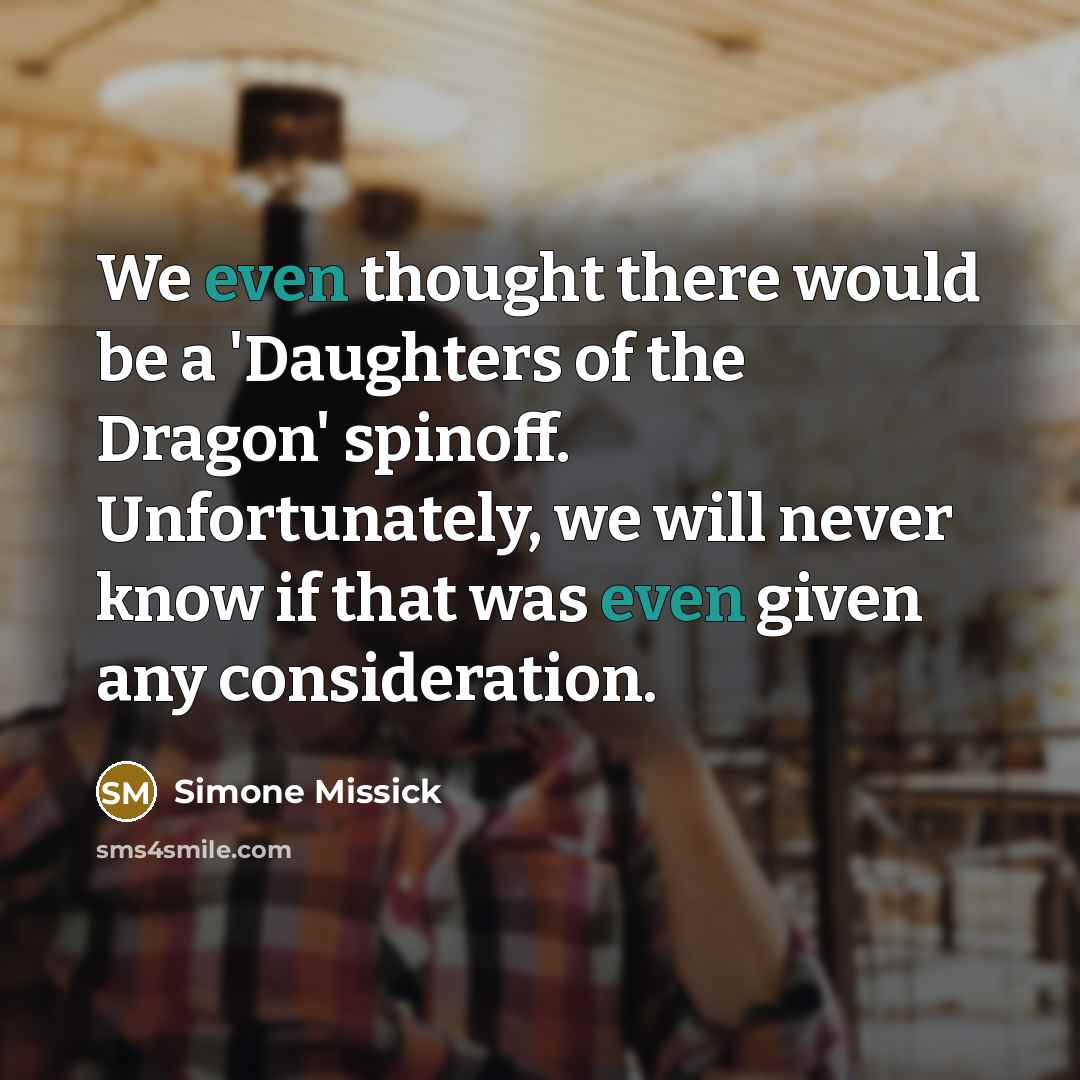 “We even thought there would be a 'Daughters of the Dragon' spinoff. Unfortunately, we will never know if that was even given any consideration.” quote by Simone Missick