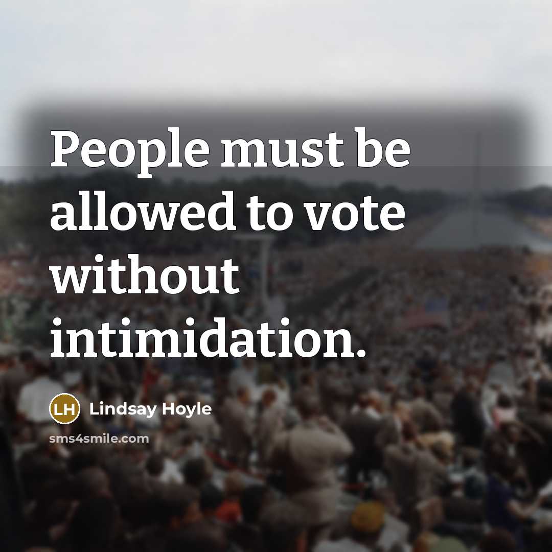 “People must be allowed to vote without intimidation.” quote by Lindsay Hoyle