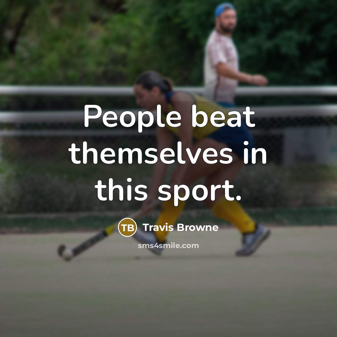 “People beat themselves in this sport.” quote by Travis Browne