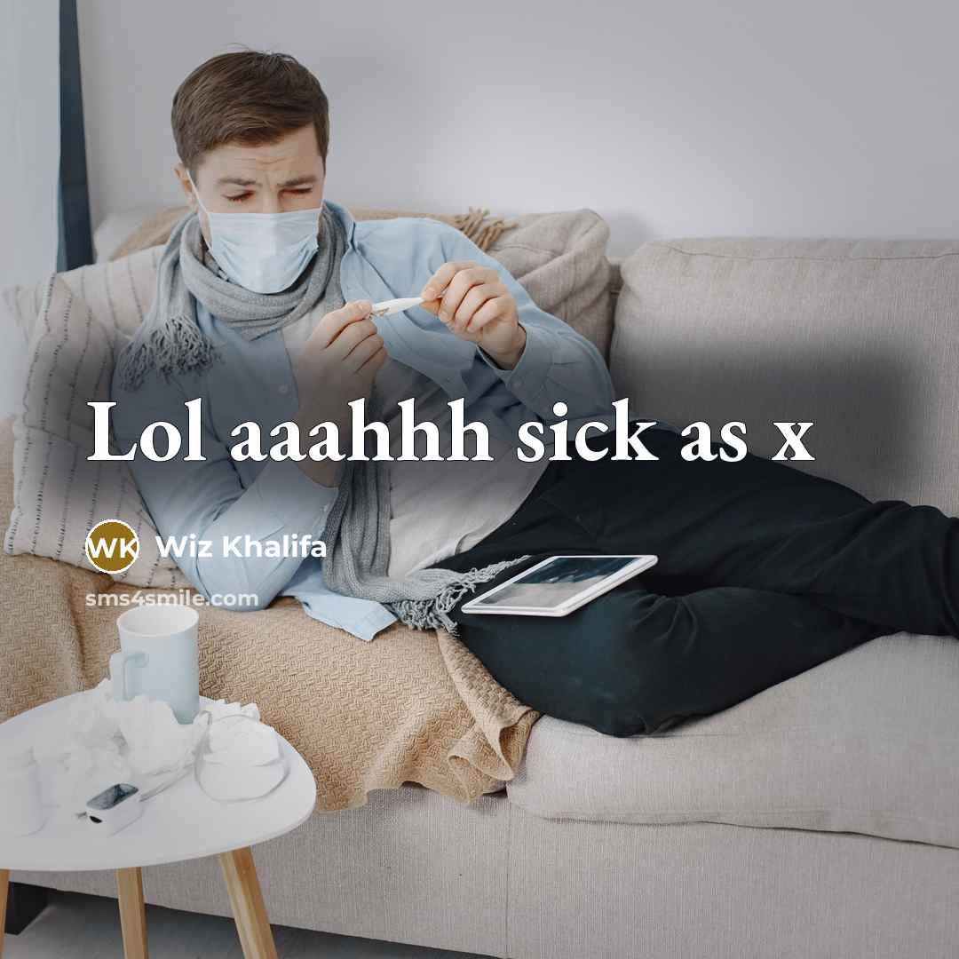 “Lol aaahhh sick as x” quote by Wiz Khalifa
