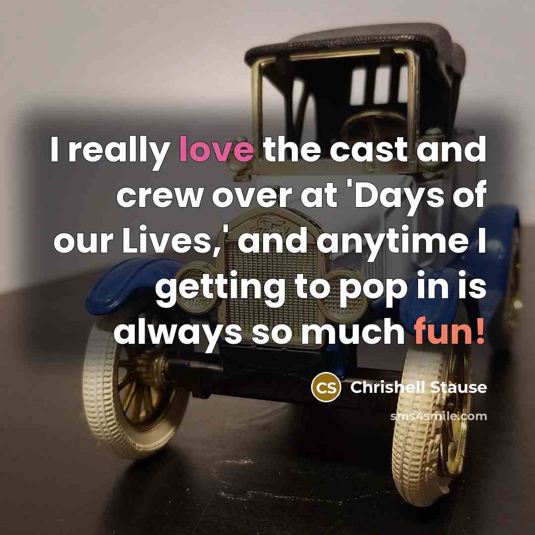 “I really love the cast and crew over at 'Days of our Lives,' and anytime I getting to pop in is always so much fun!” quote by Chrishell Stause