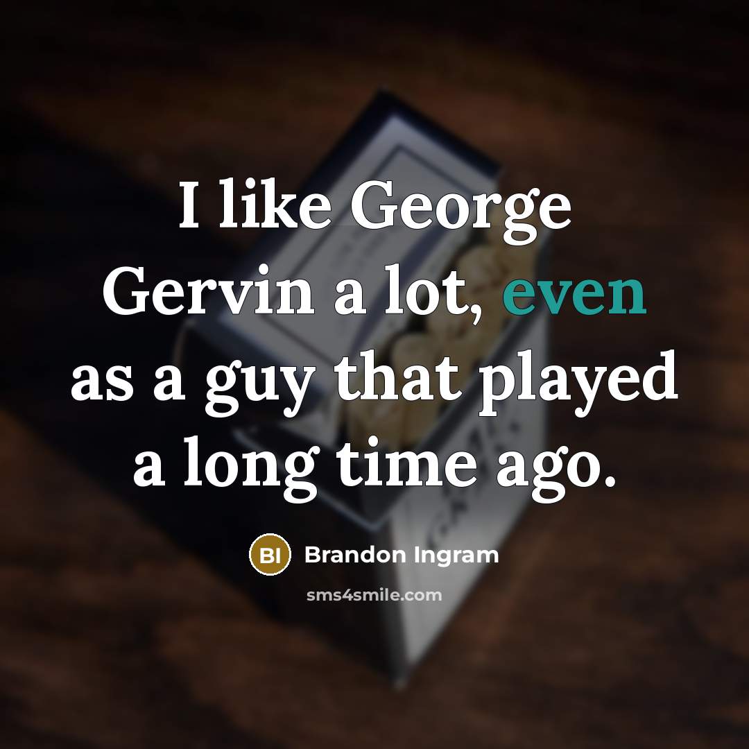 “I like George Gervin a lot, even as a guy that played a long time ago.” quote by Brandon Ingram