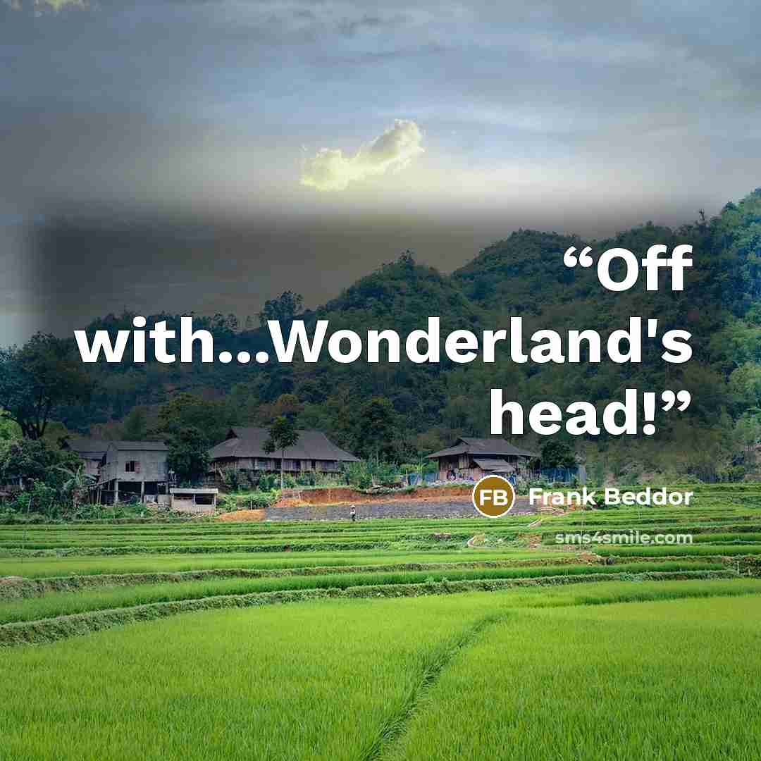 “Off with...Wonderland's head!” quote by Frank Beddor