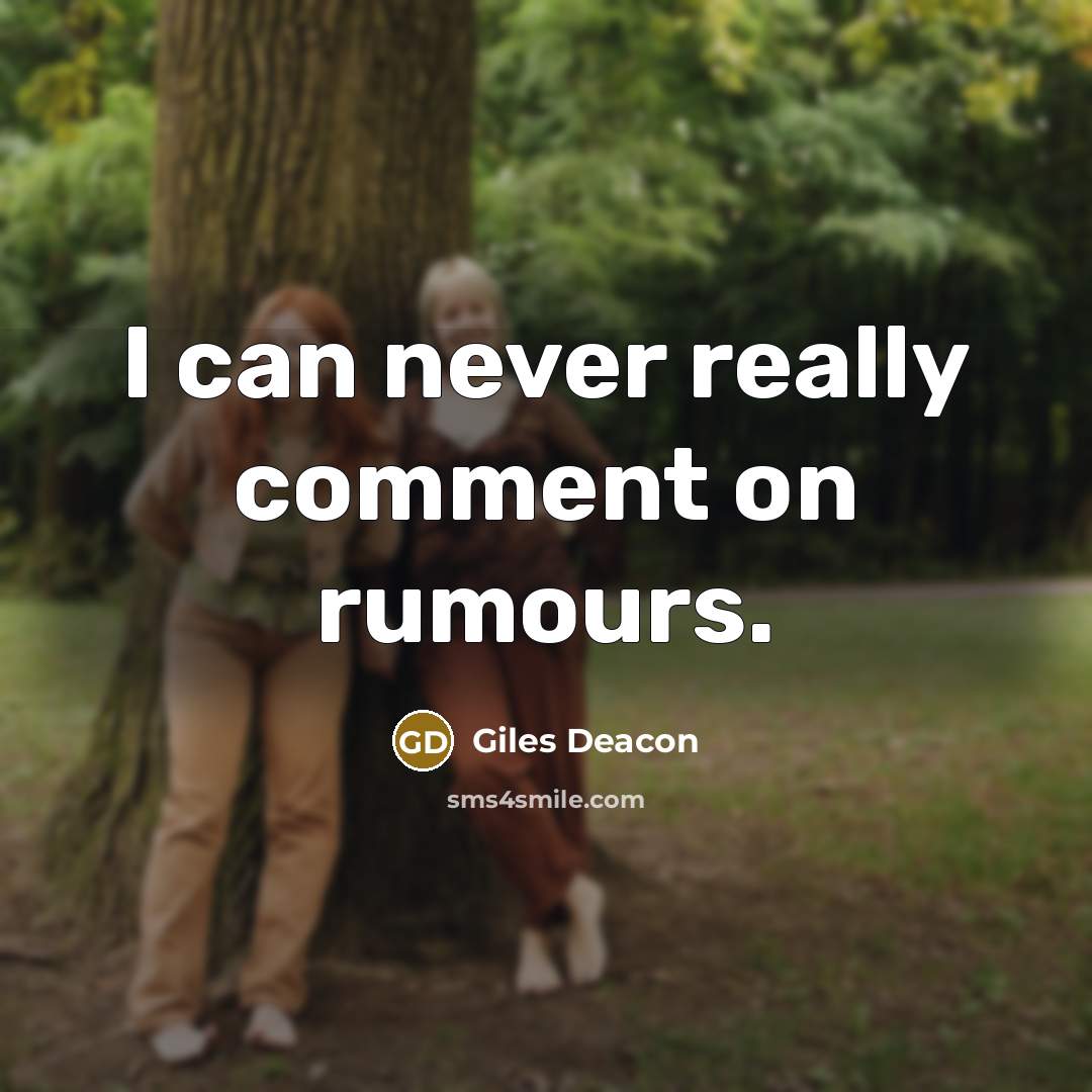 “I can never really comment on rumours.” quote by Giles Deacon