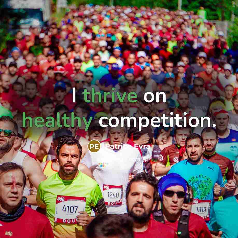 “I thrive on healthy competition.” quote by Patrice Evra