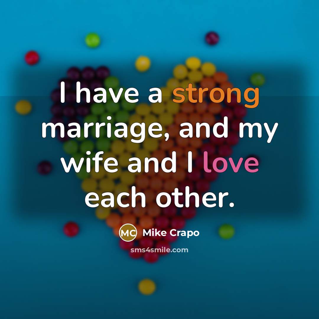 “I have a strong marriage, and my wife and I love each other.” quote by Mike Crapo