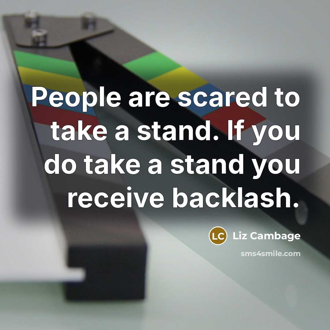 “People are scared to take a stand. If you do take a stand you receive backlash.” quote by Liz Cambage