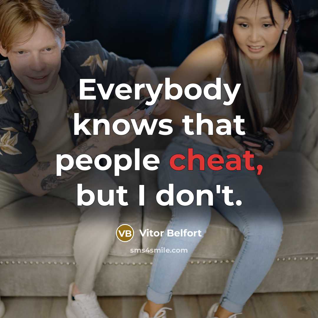 “Everybody knows that people cheat, but I don't.” quote by Vitor Belfort