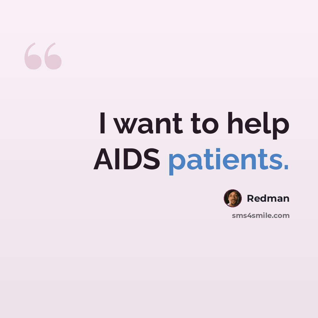 “I want to help AIDS patients.” quote by Redman