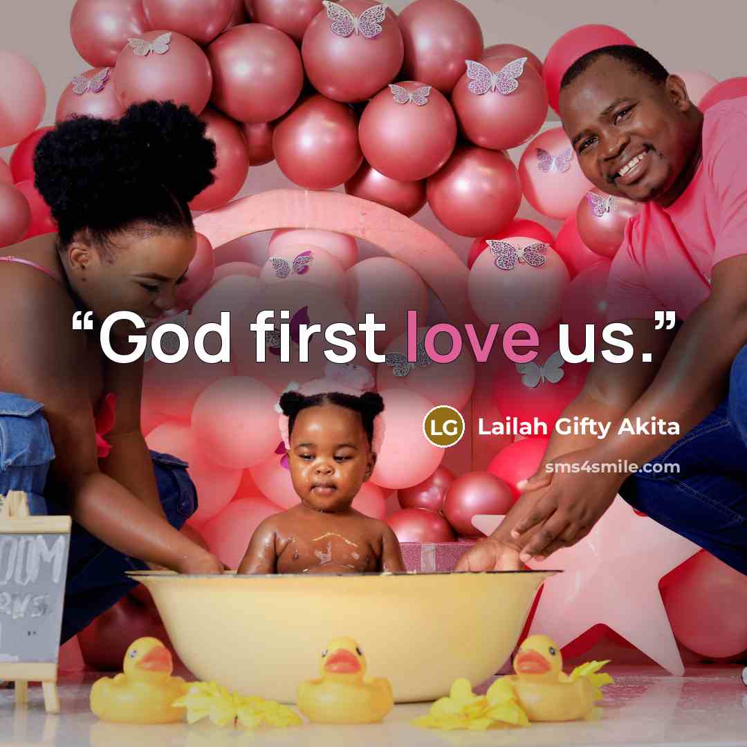 “God first love us.” quote by Lailah Gifty Akita