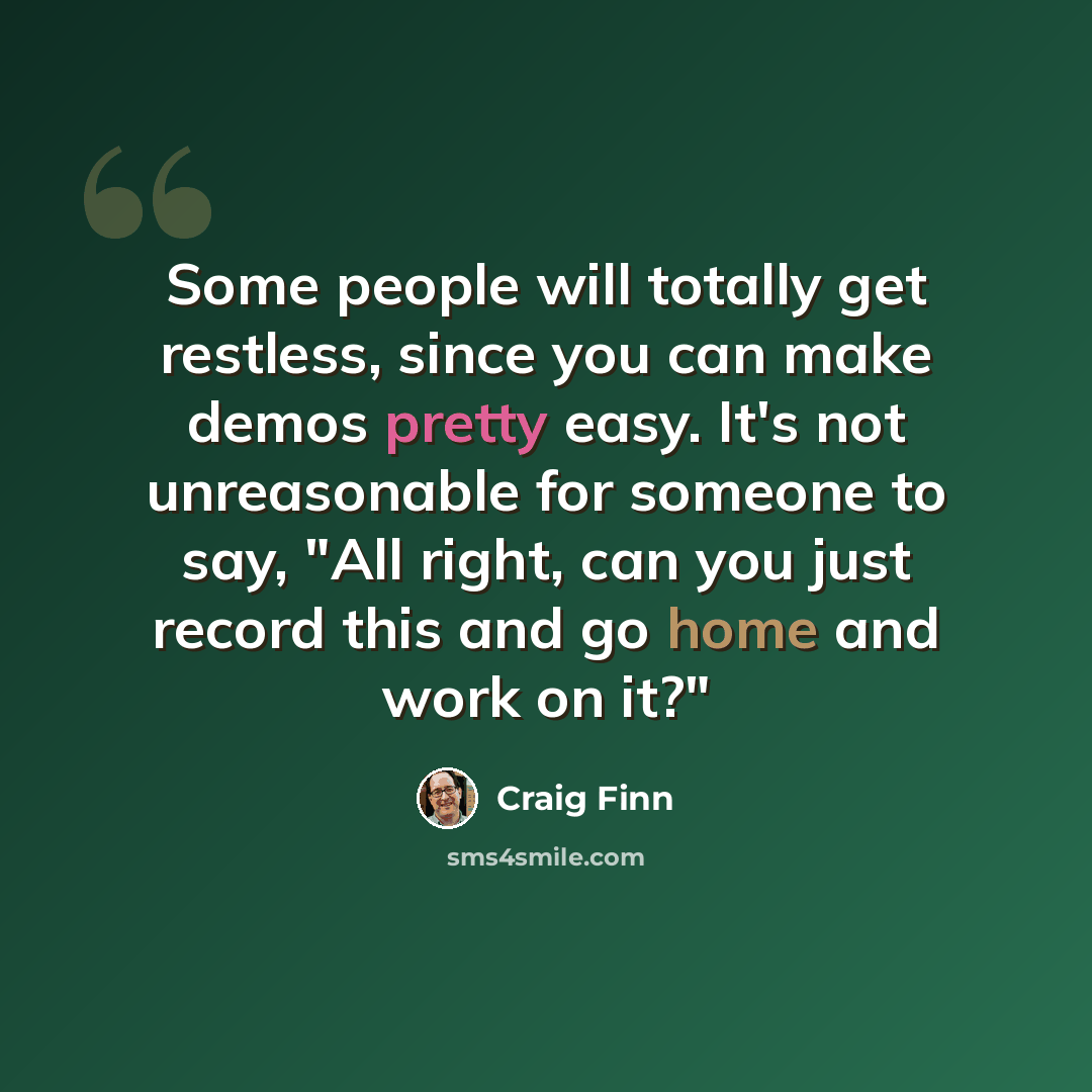 “Some people will totally get restless, since you can make demos pretty easy. It's not unreasonable for someone to say, "All right, can you just record this and go home and work on it?"” quote by Craig Finn