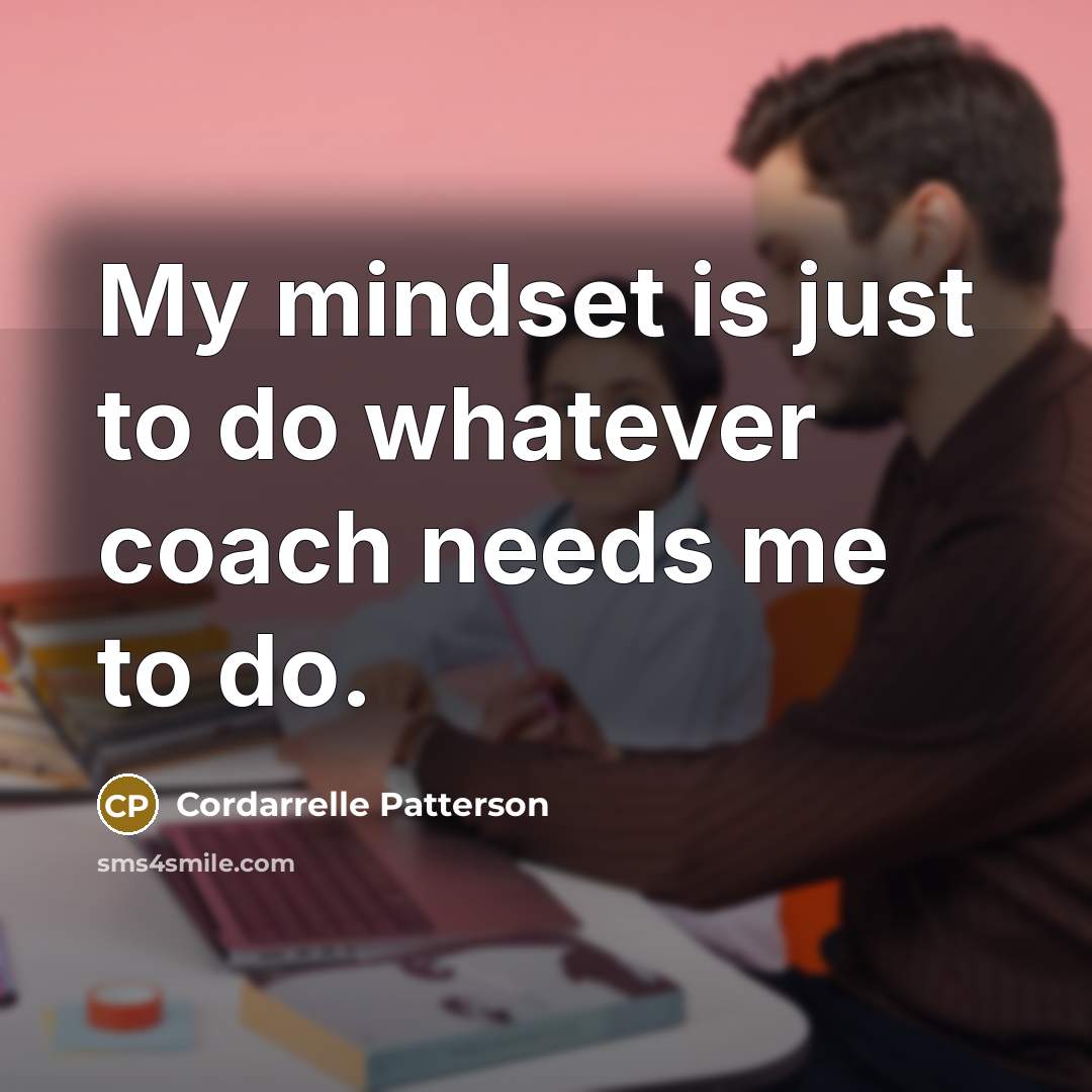 “My mindset is just to do whatever coach needs me to do.” quote by Cordarrelle Patterson
