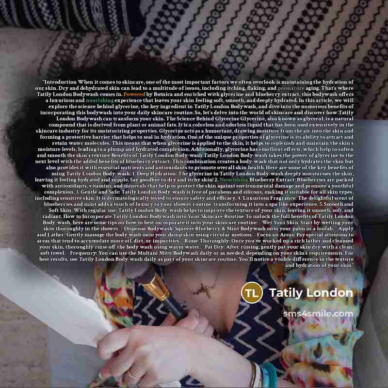 “Introduction When it comes to skincare, one of the most important factors we often overlook is maintaining the hydration of our skin. Dry and dehydrated skin can lead to a multitude of issues, including itching, flaking, and premature aging. That's where Tatily London Bodywash comes in. Powered by…” quote by Tatily London