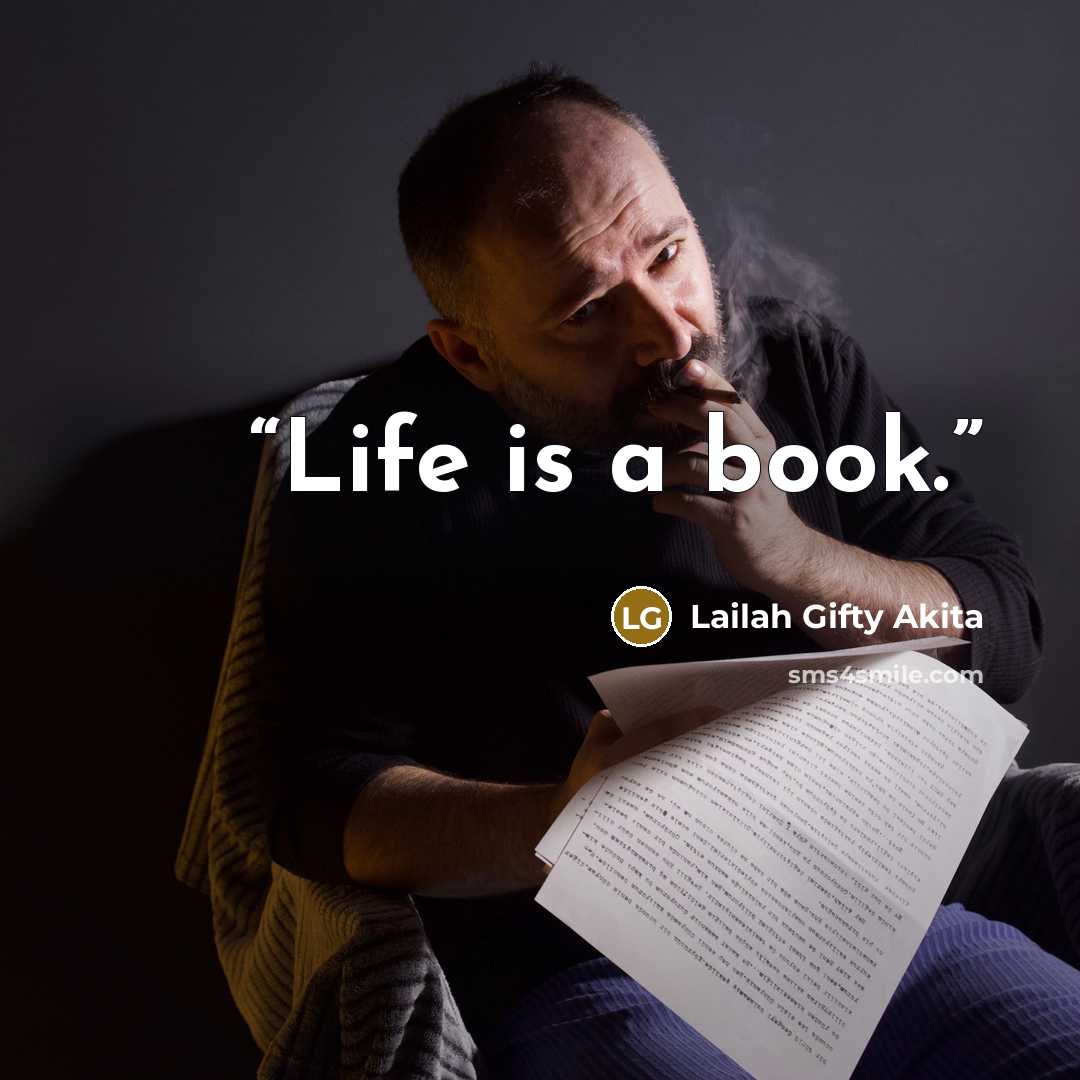 “Life is a book.” quote by Lailah Gifty Akita