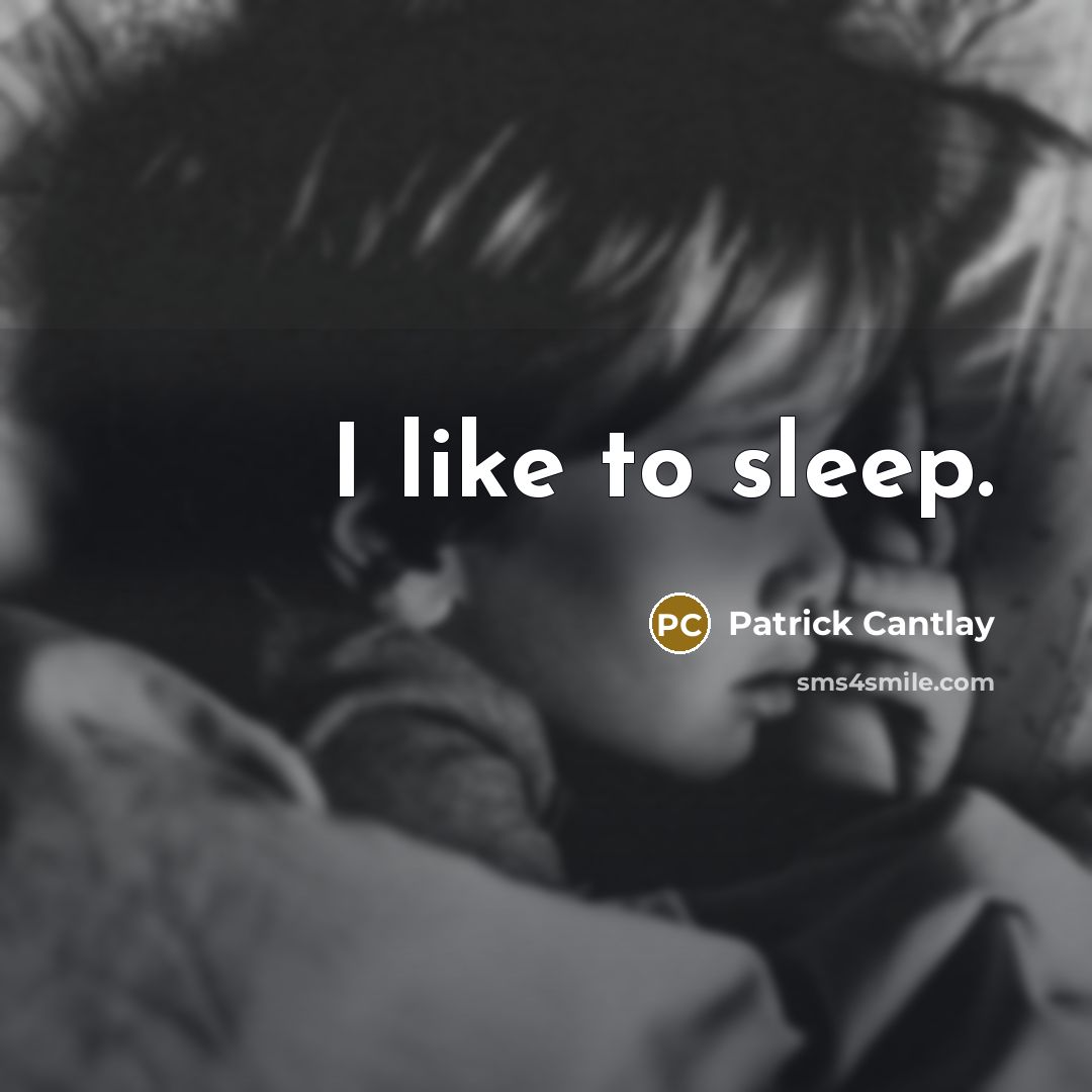 “I like to sleep.” quote by Patrick Cantlay