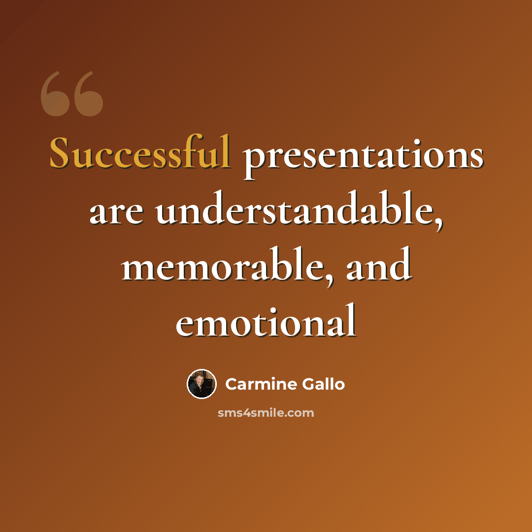 “Successful presentations are understandable, memorable, and emotional” quote by Carmine Gallo