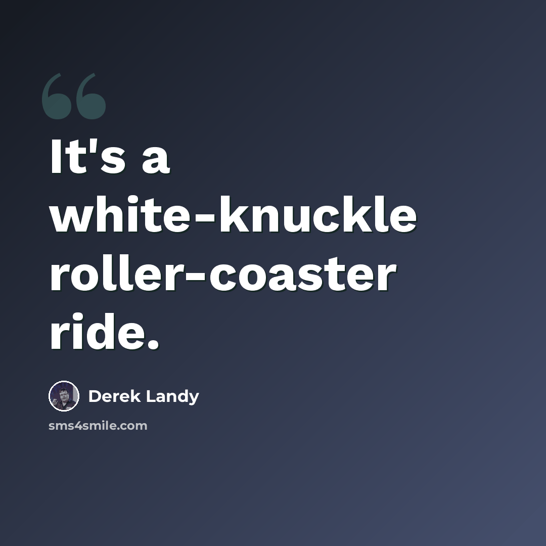 “It's a white-knuckle roller-coaster ride.” quote by Derek Landy