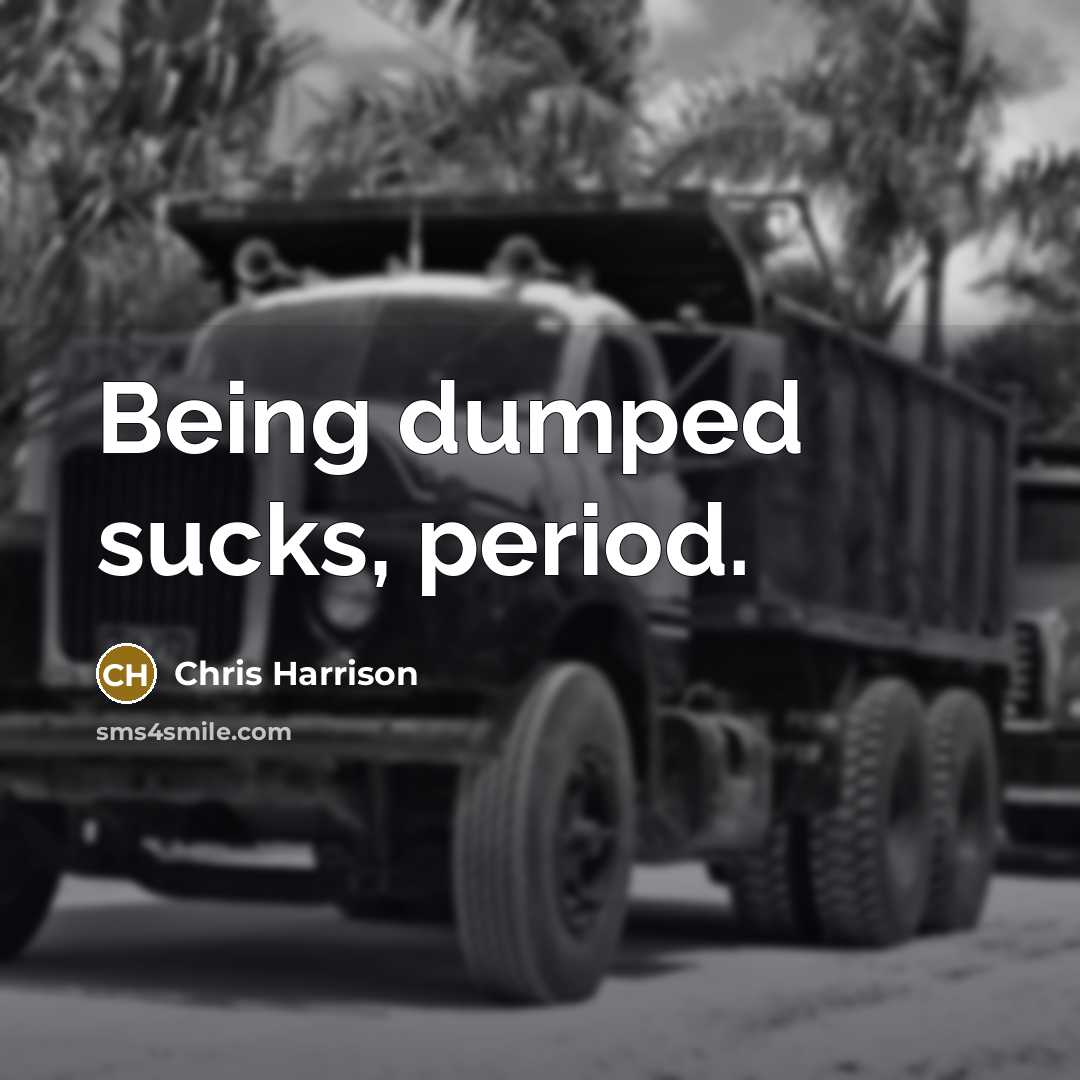“Being dumped sucks, period.” quote by Chris Harrison