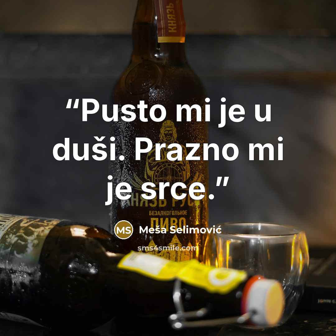 “Pusto mi je u duši. Prazno mi je srce.” quote by Meša Selimović