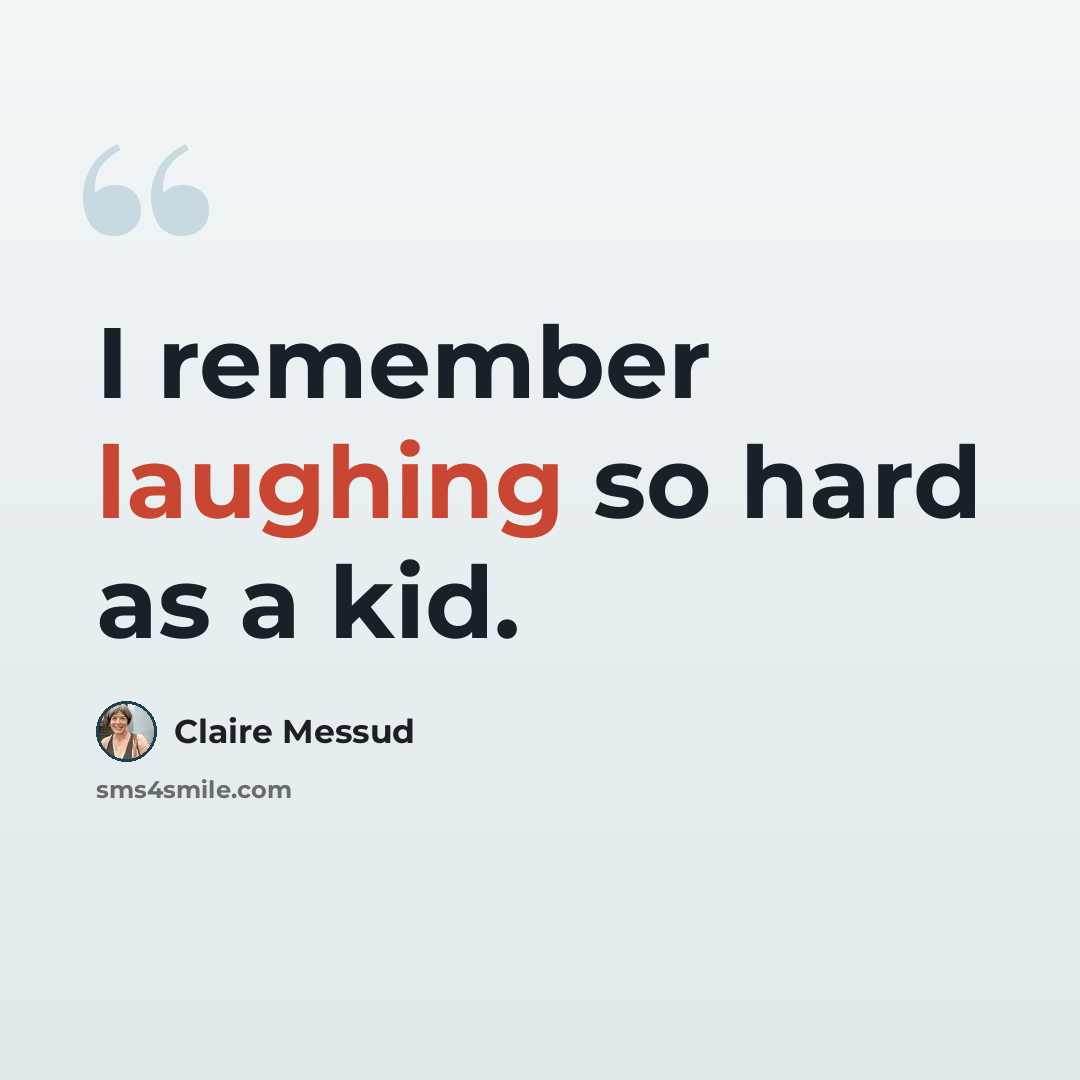 “I remember laughing so hard as a kid.” quote by Claire Messud