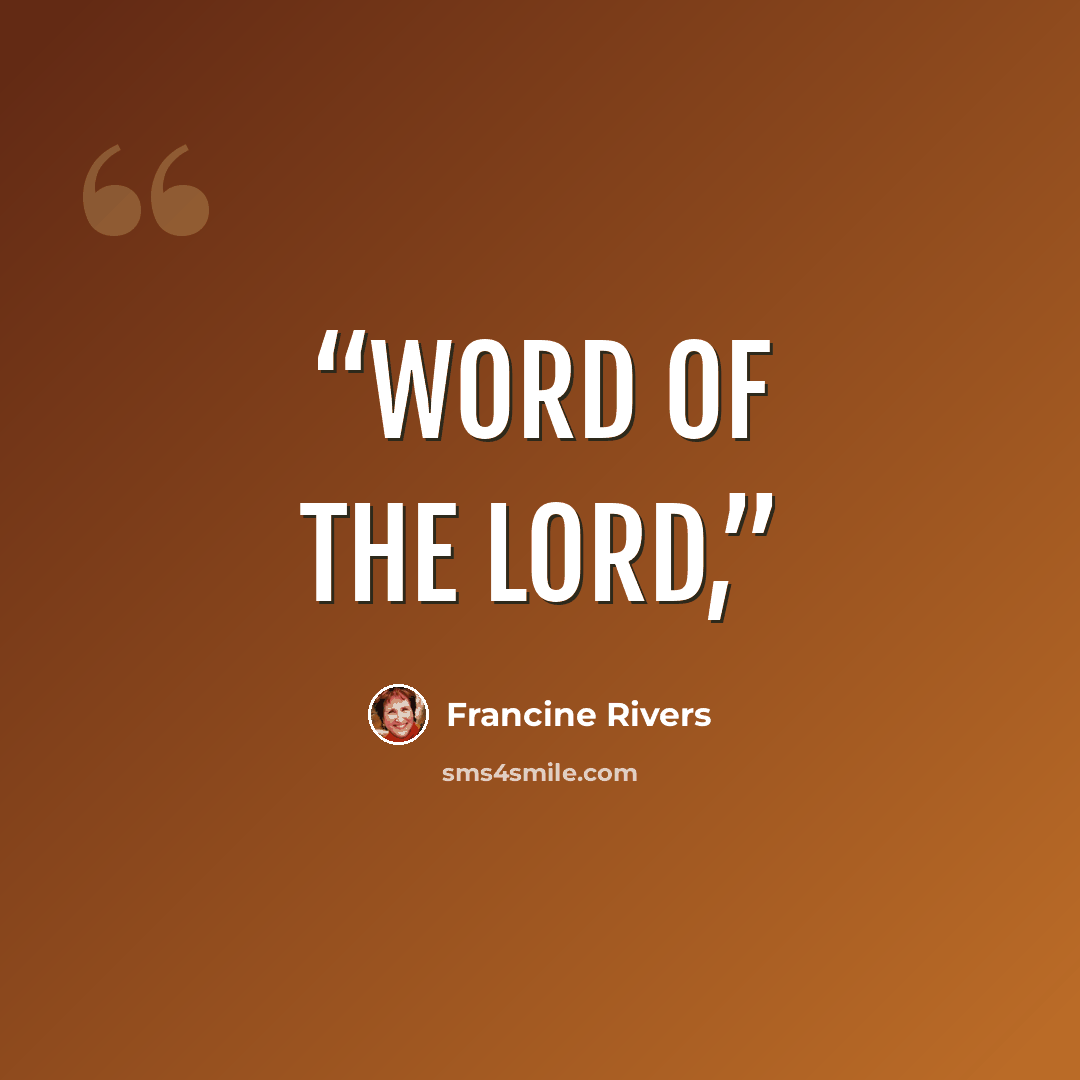 “Word of the Lord,” quote by Francine Rivers