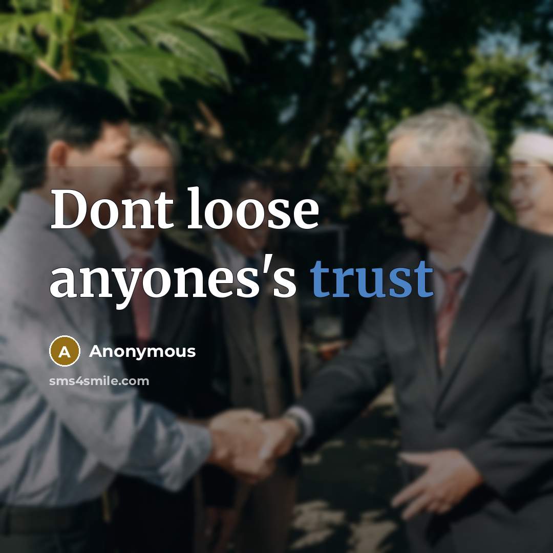 “Dont loose anyones's trust” quote by Anonymous