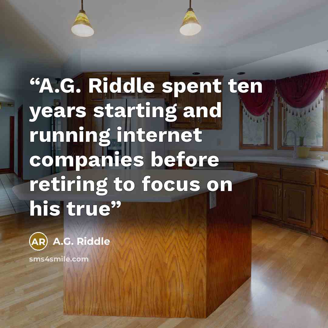 “A.G. Riddle spent ten years starting and running internet companies before retiring to focus on his true” quote by A.G. Riddle