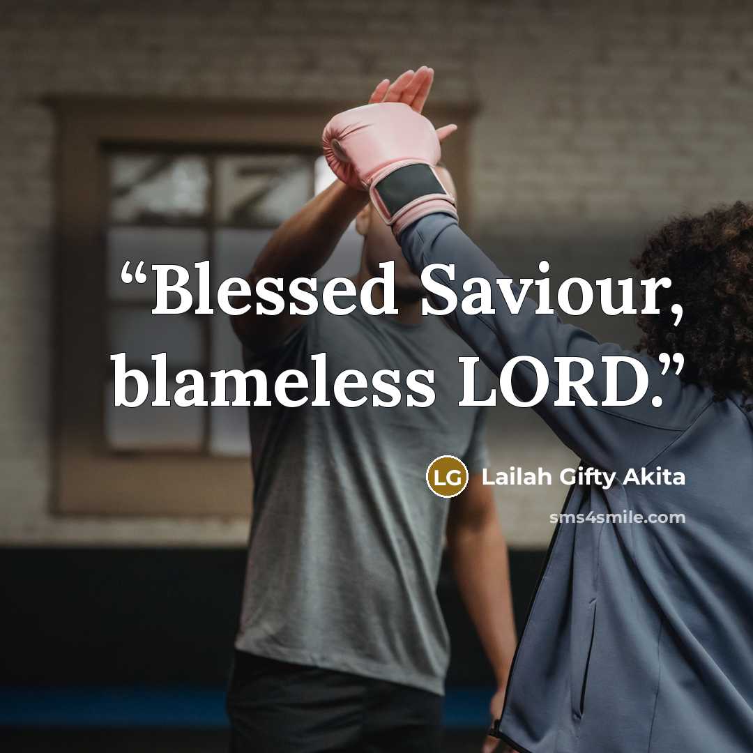 “Blessed Saviour, blameless LORD.” quote by Lailah Gifty Akita