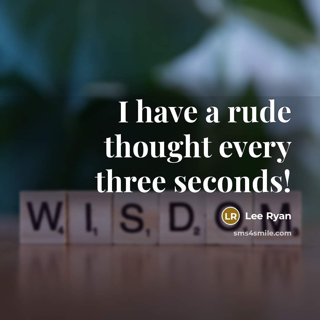 “I have a rude thought every three seconds!” quote by Lee Ryan