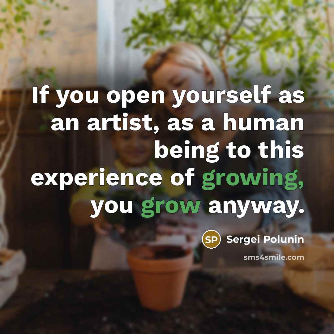“If you open yourself as an artist, as a human being to this experience of growing, you grow anyway.” quote by Sergei Polunin
