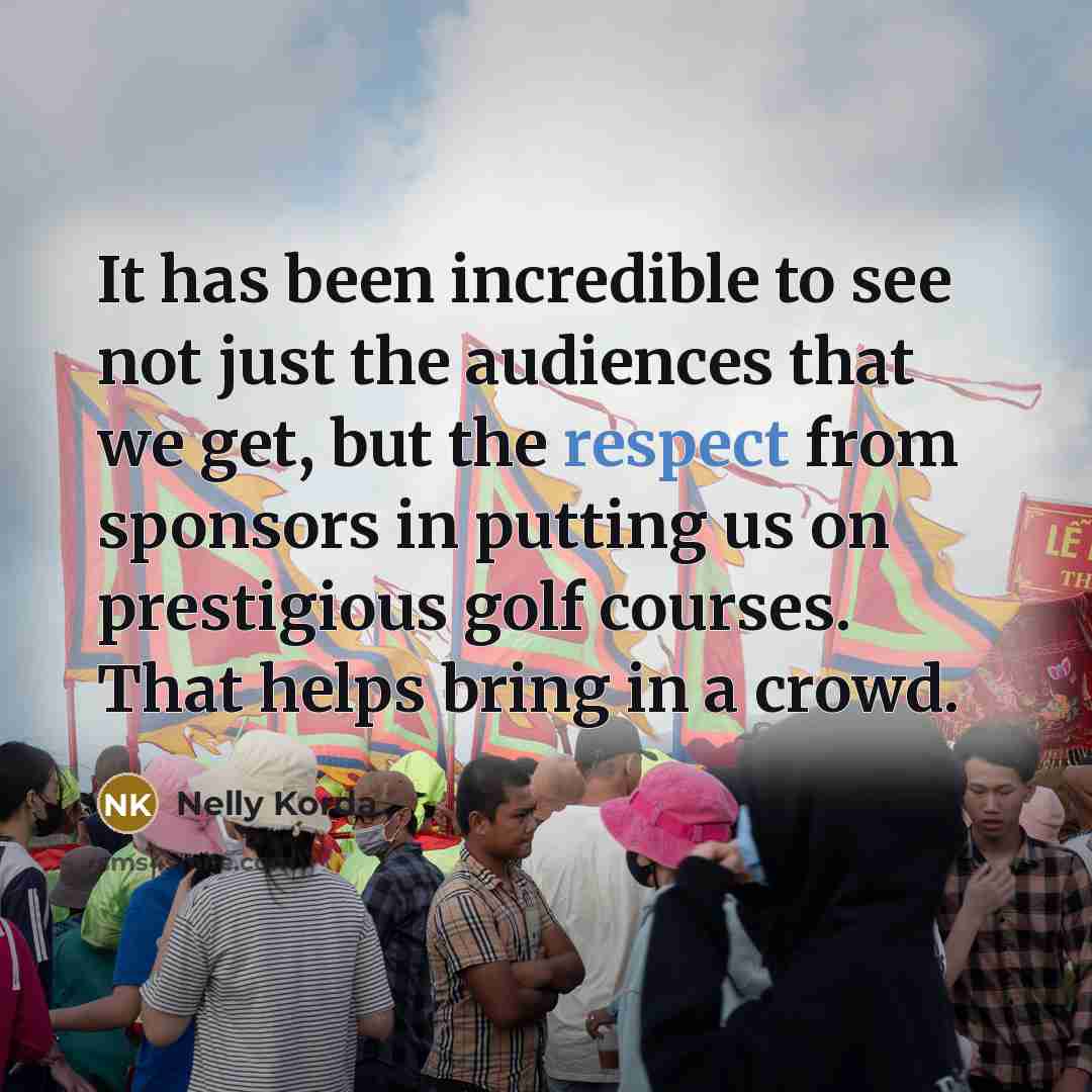 “It has been incredible to see not just the audiences that we get, but the respect from sponsors in putting us on prestigious golf courses. That helps bring in a crowd.” quote by Nelly Korda