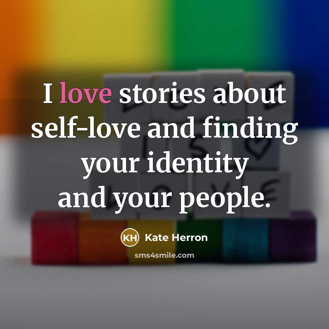 “I love stories about self-love and finding your identity and your people.” quote by Kate Herron