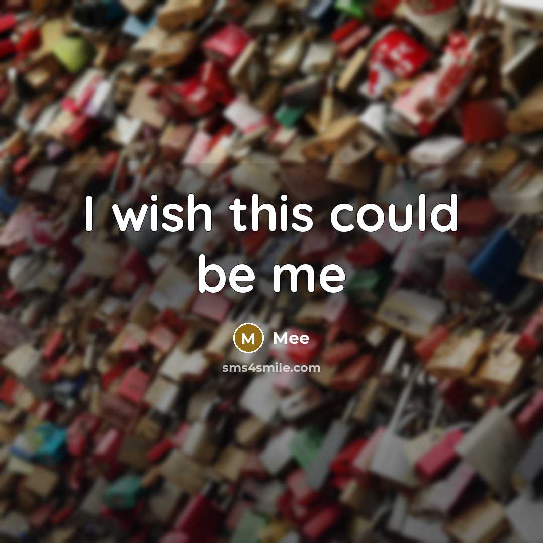“I wish this could be me” quote by Mee