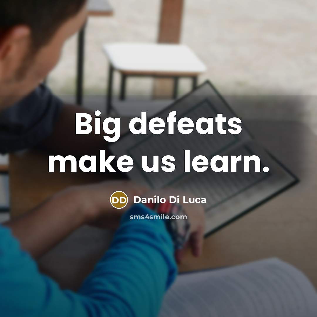 “Big defeats make us learn.” quote by Danilo Di Luca