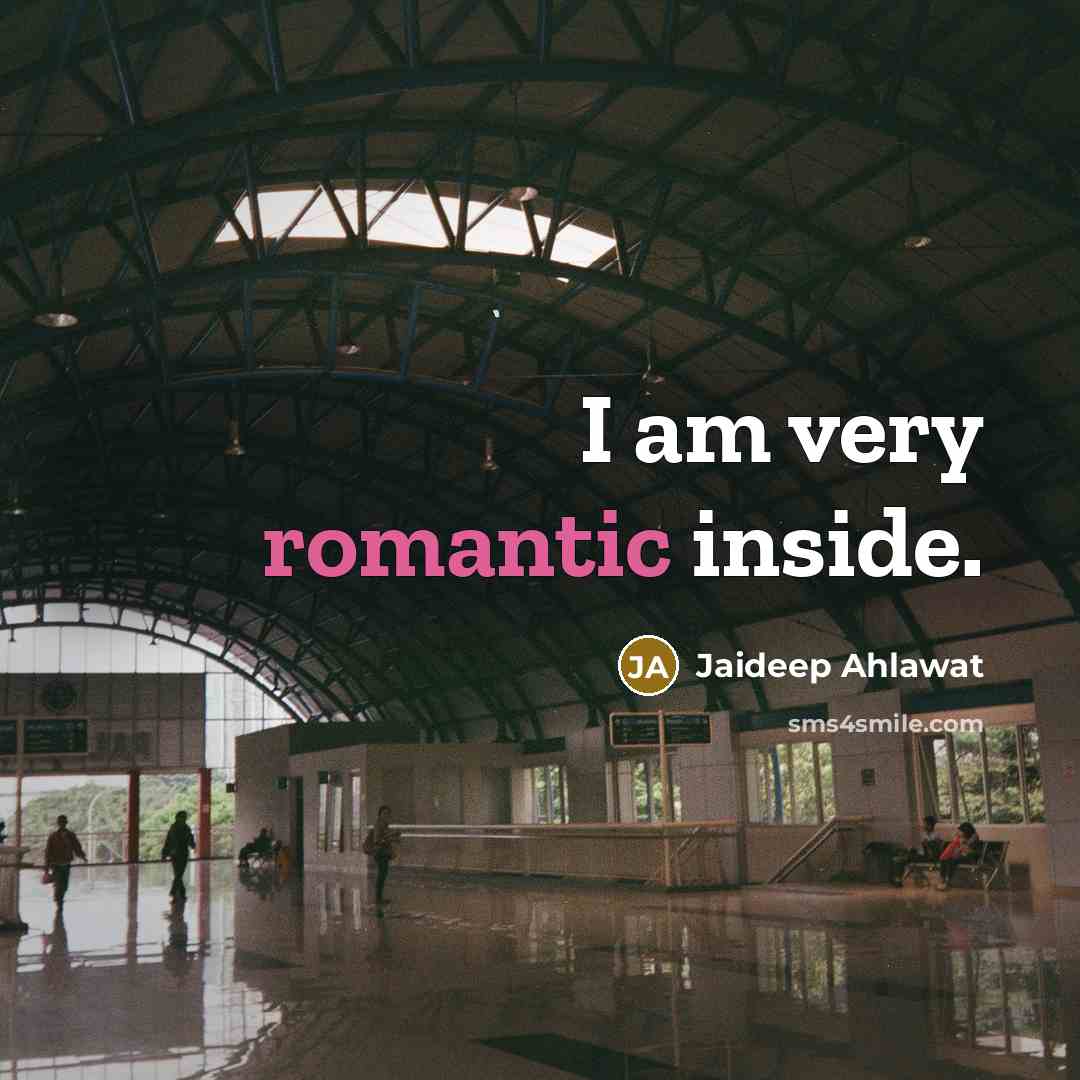 “I am very romantic inside.” quote by Jaideep Ahlawat