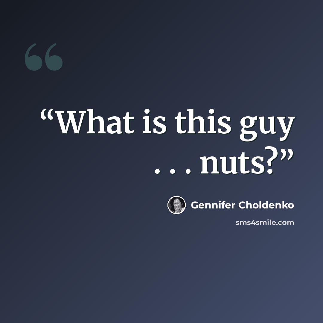 “What is this guy . . . nuts?” quote by Gennifer Choldenko