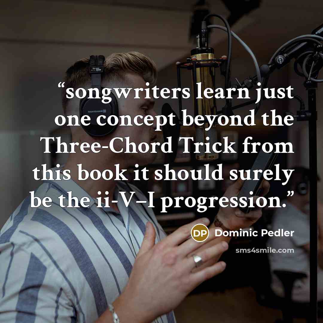 “songwriters learn just one concept beyond the Three-Chord Trick from this book it should surely be the ii-V–I progression.” quote by Dominic Pedler