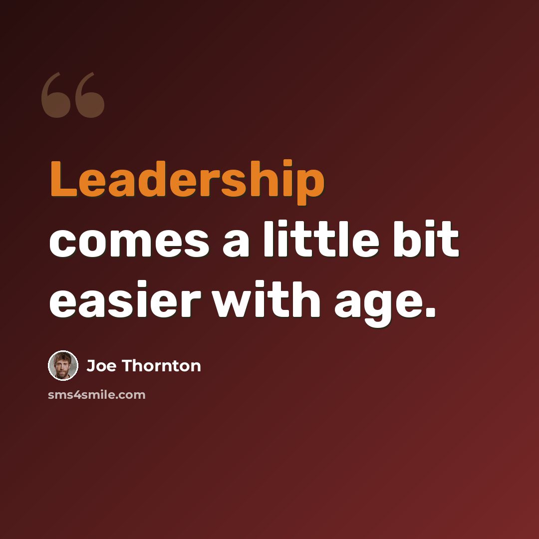 “Leadership comes a little bit easier with age.” quote by Joe Thornton